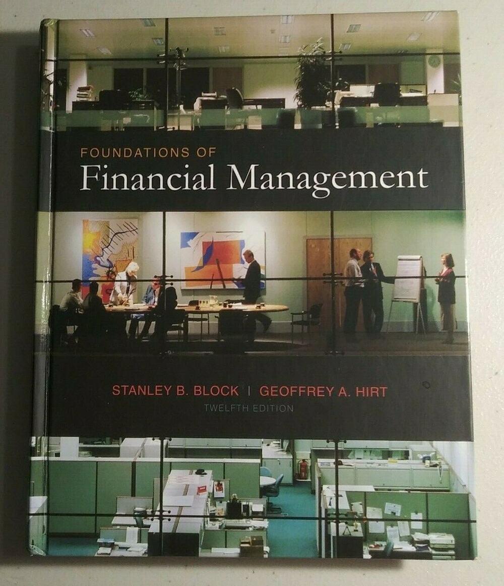 Foundations of Financial Management Stanley B. Block 12th Ed